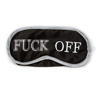 Shameless F*** Off Eye Mask