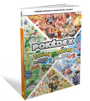 Guide officiel Pokédex : Volume 2 - Pokémon version noire 2 / Pokémon version blanche 2 [Importación francesa]
