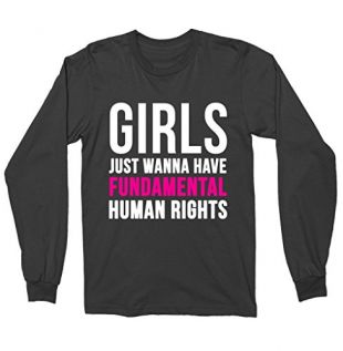 Girls Just Wanna Have Fundamental Human Rights Shirt