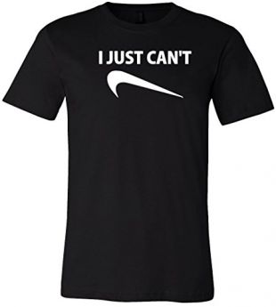 Funny Sayings Men's T Shirt Graphic Tee (X-Large, I Just Can't)