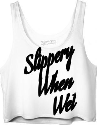 Slippery when wet crop top (Fergie)
