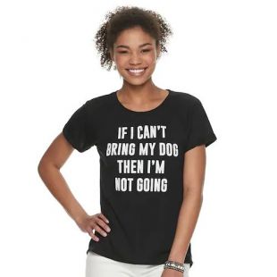 If I Can't Bring My Dog Graphic Tee