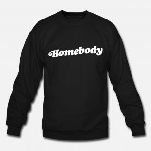Homebody Black Sweatshirt Unisex Crewneck Sweatshirt | Spreadshirt