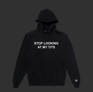 Stop Looking at my Tits Black Hoodie