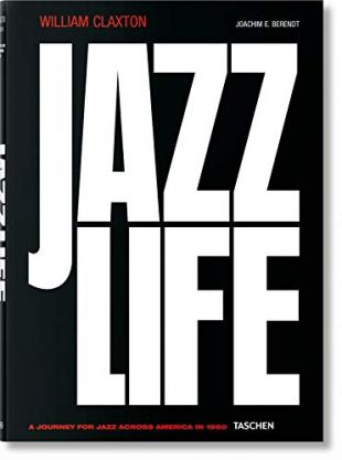 William Claxton. Jazzlife  (Multilingual Edition)