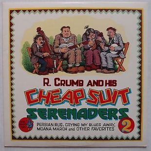 R. CRUMB and CHEAP SUIT SERENADERS: Folk Jazz psych VINYL LP 