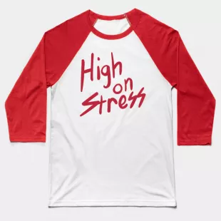 Long sleeve baseball T HIGH ON STRESS by yourluckytee