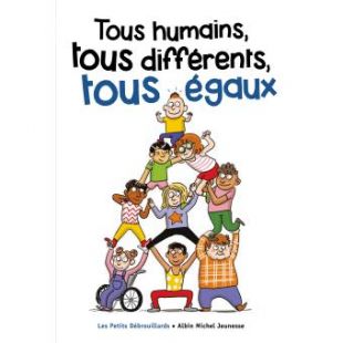 Tous humains, tous différents, tous égaux !