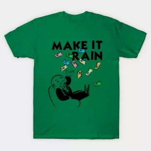 MAKE IT RAIN