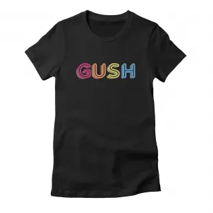 Gush Women's T-Shirt