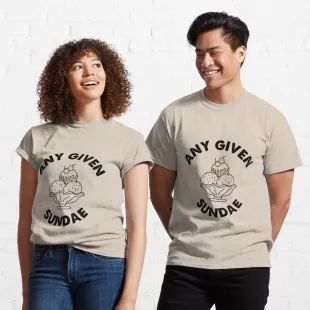 Any Given Sundae Classic T-Shirt