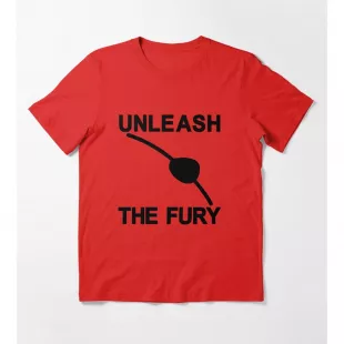 Unleash The Fury T-Shirt