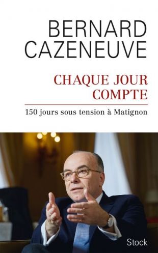 Bernard Cazeneuve - Chaque jour compte