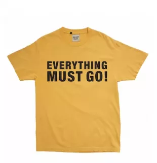 Everything Must Go T Shirt