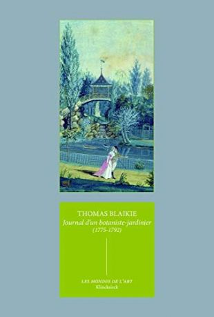 Journal d'un botaniste-jardinier (1775-1792): Un Écossais en France à la fin de l'Ancien Régime