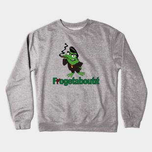 Sweatshirt "Frogetaboutit"