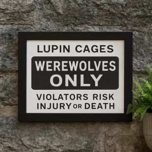 Lupin Cages 'Werewolves Only' Warning Sign