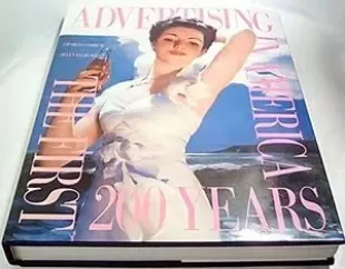 Advertising in America: The First 200 Years