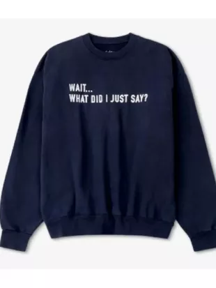 Sara Haines Wait What Did I Just Say Sweatshirt