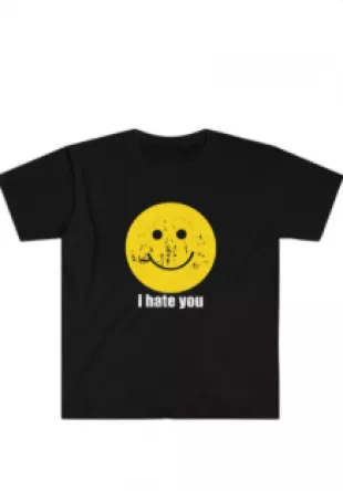 I Hate You Shirt