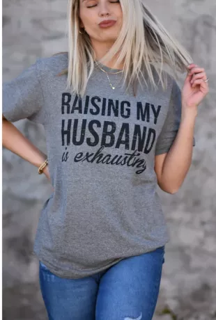 Raising My Husband T Shirt