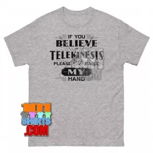 Spider-Man Homecoming Tom Holland Peter Parker IF YOU BELIEVE IN TELEKINESIS PLEASE RAISE MY HAND T-Shirt