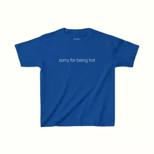 Sorry for Being Hot Slogan Tee