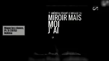 Chanson Nique les clones, Pt. II (por Nekfeu) visto en Chansons françaises: le moment où ça a merdé (reseña) (Linksthesun)