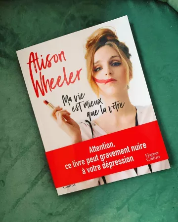 Le livre Ma vie est mieux que la vôtre de Alison Wheeler sur le compte Instagram de @alisonwheelr