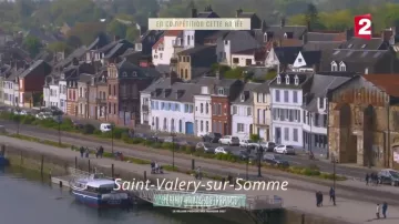 Le vil­lage de Saint-Va­lery-sur-Somme (Hauts de France) dans Le Vil­lage pré­féré des Fran­çais 2017