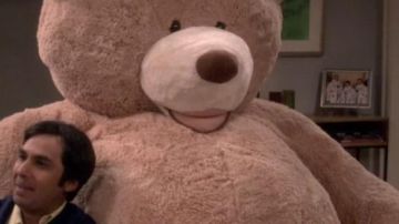The huge teddy bear of Rajesh " Raj " Koothrappali (Kunal Nayyar) on The Big bang Theory