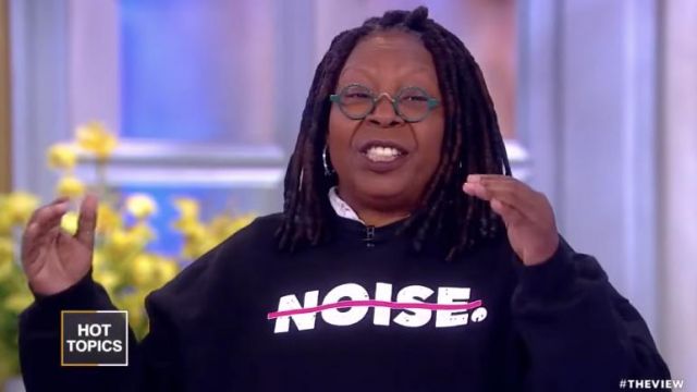 Noise sweatshirt worn by Whoopi Goldberg on The View January 31, 2019