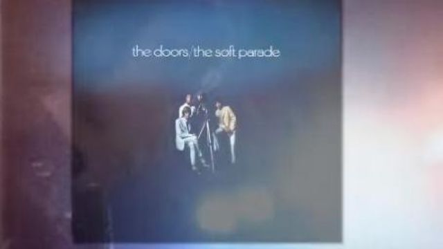The vinyl "The soft parade" by the band The doors in When you're strange